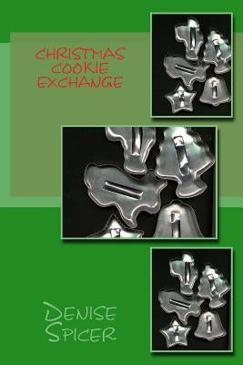 Christmas Cookie Exchange by Spicer, Denise