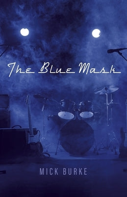 The Blue Mask by Burke, Mick
