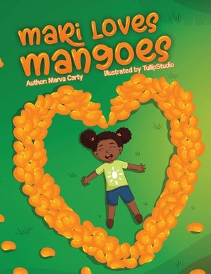 Mari Loves Mangoes by Carty, Marva