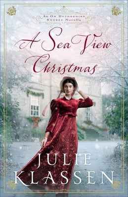 A Sea View Christmas: An on Devonshire Shores Novella by Klassen, Julie
