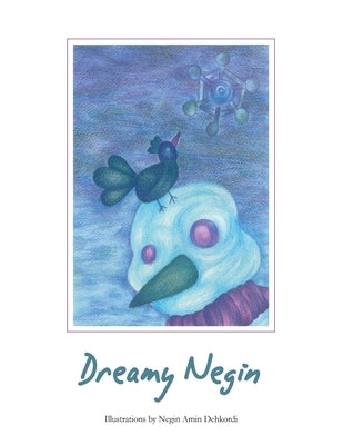 Dreamy Negin by Dehkordi, Negin Amin
