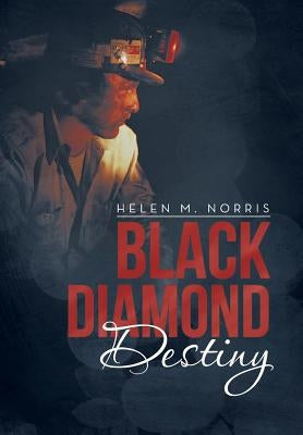 Black Diamond Destiny by Norris, Helen M.