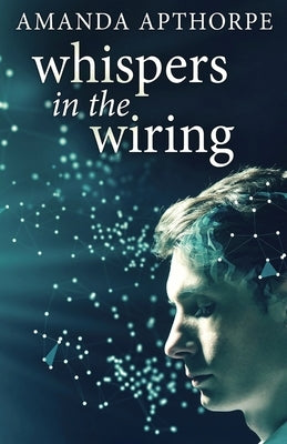 Whispers In The Wiring by Apthorpe, Amanda