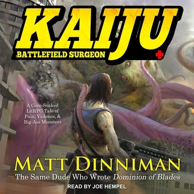 Kaiju: Battlefield Surgeon: A Litrpg Adventure by Dinniman, Matt