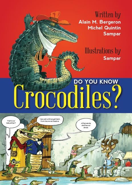 Do You Know Crocodiles? by Bergeron, Alain M.