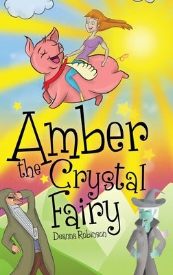 Amber The Crystal Fairy by Deanna Robinson