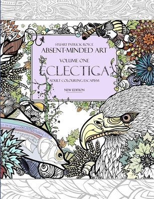 Eclectica (New Edition): Adult Colouring Escapism by Royce, Stuart
