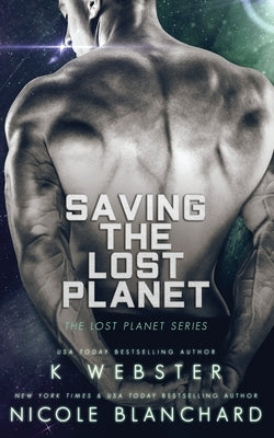 Saving the Lost Planet by Webster, K.