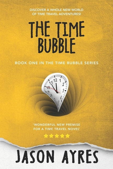 The Time Bubble by Ayres, Jason