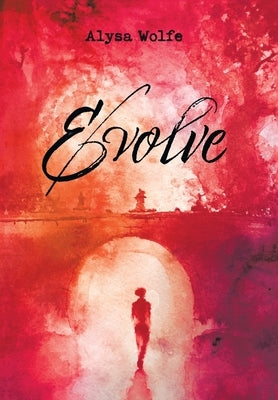 Evolve by Wolfe, Alysa