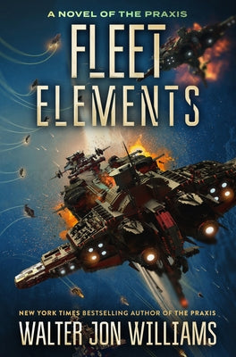 Fleet Elements by Williams, Walter Jon