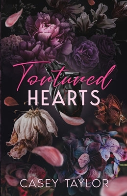 Tortured Hearts by Taylor, Casey
