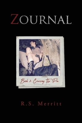 Zournal: Book 2: Cruising The 'Poc by Merritt, R. S.