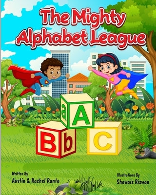 The Mighty Alphabet League: Celebrating Diversity: Superhero ABCs for Every Kids Imagination by Ranta, Austin