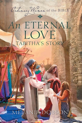 An Eternal Love: Tabitha's Story by Dobson, Melanie