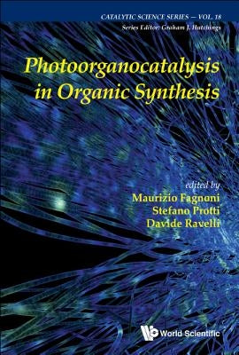 Photoorganocatalysis in Organic Synthesis by Fagnoni, Maurizio