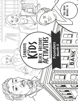 Sankofa Kids Black History Activities: Founders Month 5 (SC Monthly Black) by Club, Sankofa