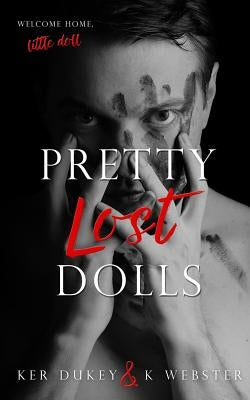 Pretty Lost Dolls by Webster, K.