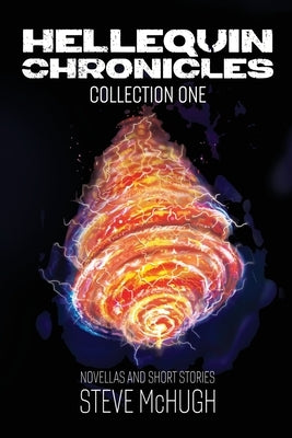 Hellequin Chronicles: Novellas and Short Stories: Collection 1 by McHugh, Steve