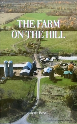 The Farm on the Hill by Best, Jenn