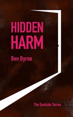Hidden Harm by Byrne, Ben