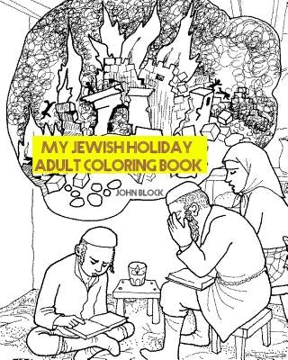 My Jewish Holiday Adult coloring Book by Block, John