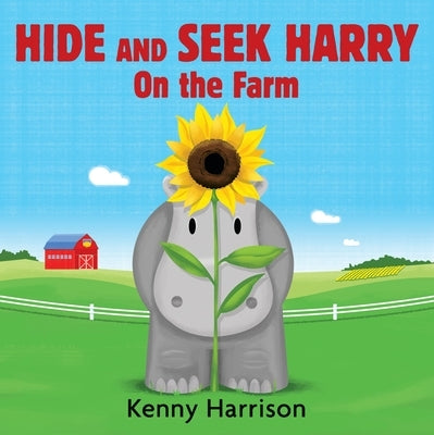 Hide and Seek Harry on the Farm by Harrison, Kenny