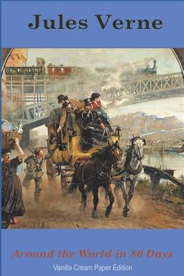 Around the World in 80 Days by Verne, Jules