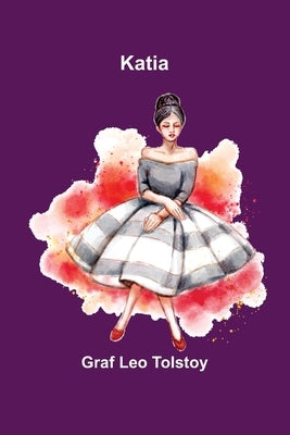 Katia by Leo Tolstoy, Graf