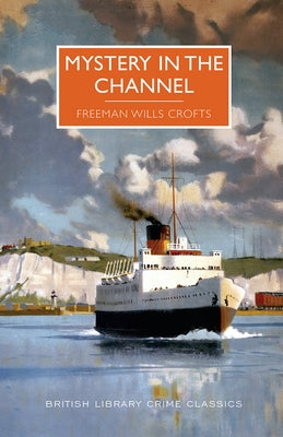Mystery in the Channel by Crofts, Freeman Wills