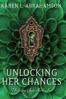Unlocking Her Chances by Abrahamson, Karen L.