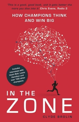 In the Zone: How Champions Think and Win Big by Brolin, Clyde
