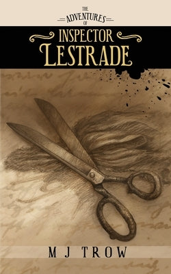 The Adventures of Inspector Lestrade by Trow, M. J.
