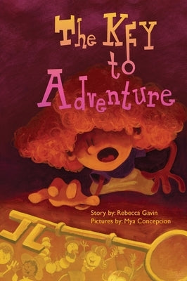 The Key to Adventure by Gavin, Rebecca