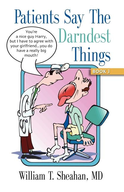 Patients Say The Darndest Things #3 by Sheahan, William T.