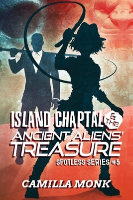 Island Chaptal and The Ancient Aliens' Treasure by Monk, Camilla