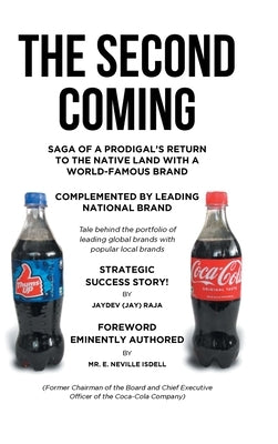 The Second Coming: Strategic Success Story! by Raja, Jaydev (Jay)