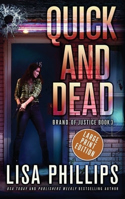 Quick and Dead by Phillips, Lisa