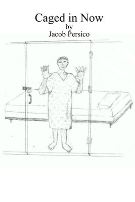 Caged in Now by Persico, Jacob