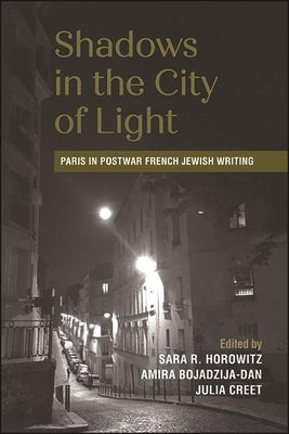 Shadows in the City of Light by Horowitz, Sara R.