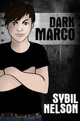 Dark Marco Vol. 1: A Priscilla the Great Novel by Nelson, Sybil