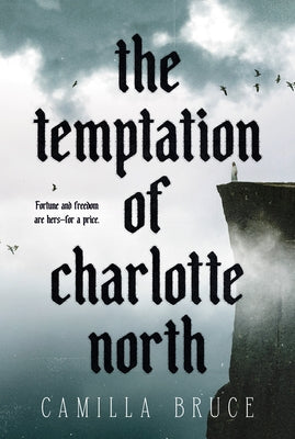 The Temptation of Charlotte North by Bruce, Camilla