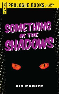 Something in the Shadows by Packer, Vin