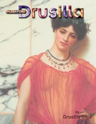 Celebrating Drusilla by Dij, Drusilla
