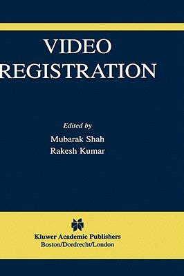 Video Registration by Shah, Mubarak