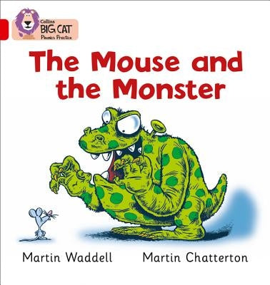 The Mouse and the Monster: Band 02b/Red B by Waddell, Martin