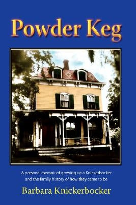 Powder Keg by Knickerbocker, Barbara