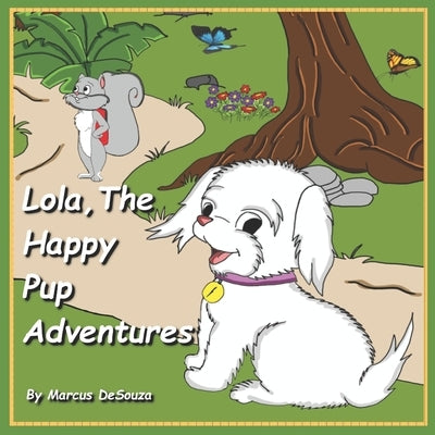 Lola The Happy Pup Adventures: New Friends by Hayes, Brittny