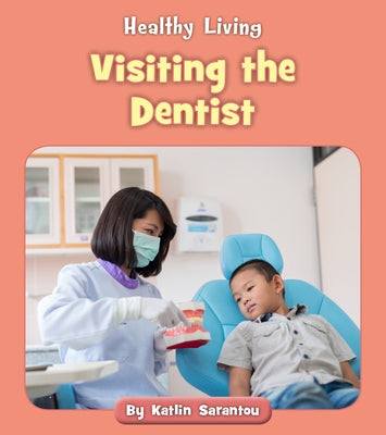 Visiting the Dentist by Sarantou, Katlin