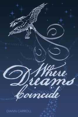 Where Dreams Coincide by Carroll, Diann